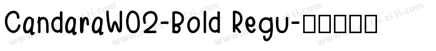 CandaraW02-Bold Regu字体转换